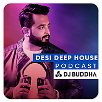 Desi Deep House - DJ Buddha Dubai