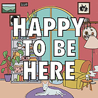 Happy To Be Here