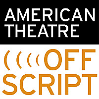 American Theatre's Offscript