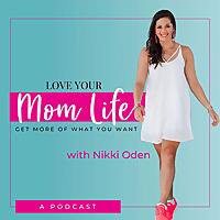 Love Your Mom Life