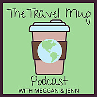 Travel Mug Podcast