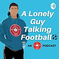 A Lonely Guy Talking Football