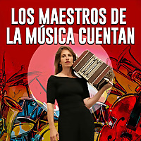 Los maestros de la música cuentan - Tango Argentino