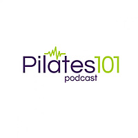 Pilates 101 Podcast