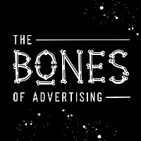 The Bones of Advertising