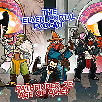Pathfinder 2E Age of Ashes 'The Elven Portal' Podcast