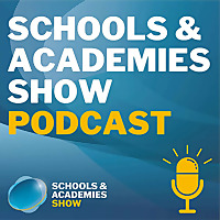 The Schools & Academies Show Podcast