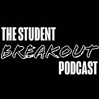 The Student Breakout Podcast