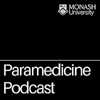 Monash Paramedicine Podcast
