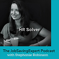 HR Solver: The Job Saving Expert Podcast on all you need to know about your work employment rights.