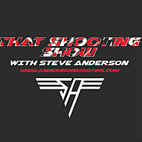 That Shooting Show With Steve Anderson