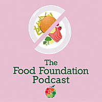 The Food Foundation Podcast
