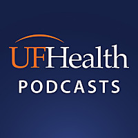 UF Health Podcasts