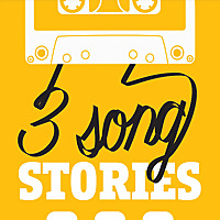 Three Song Stories