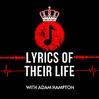 Lyrics Of Their Life - The Music Biography Podcast