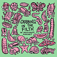 Grubbing In The Filth: An Invertebrate Podcast