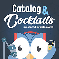 Catalog & Cocktails: The Honest, No-BS Data Podcast