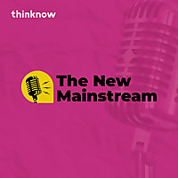 The New Mainstream Podcast
