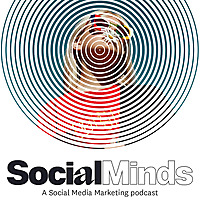 SocialMinds - A Social Media Marketing Podcast