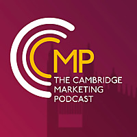 The Cambridge Marketing Podcast