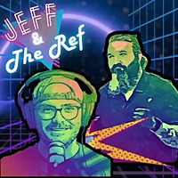 Jeff & The Ref