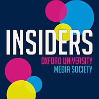 Insiders from the Oxford University Media Society