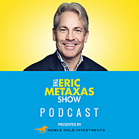 The Eric Metaxas Show