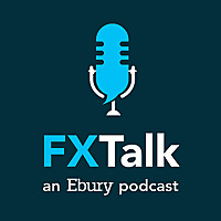 FX Talk - an Ebury podcast