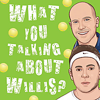 What you talking about Willis?