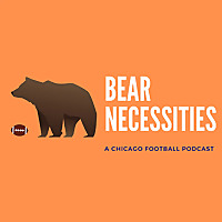 Bear Necessities: Chicago Bears Podcast