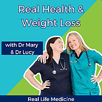 Real Health and Weight Loss Podcast