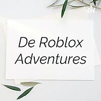De Roblox Adventures