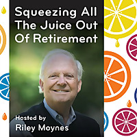 Squeezing All The Juice Out Of Retirement