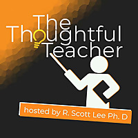 The Thoughtful Teacher Podcast