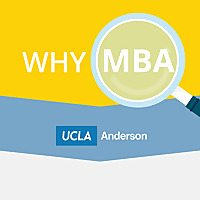WHY MBA @ UCLA Anderson