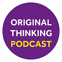 Original Thinking Podcast