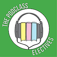 The Podclass: Electives