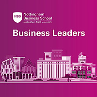 Nottingham Business School  Business Leaders