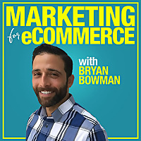 Found Revenue: Shopify Growth with Bryan Bowman