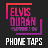 Elvis Duran Phone Taps