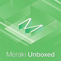 Meraki Unboxed
