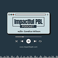 Impactful PBL Podcast
