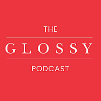 The Glossy Podcast