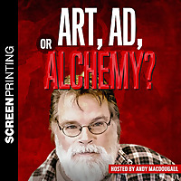 Screen Printing: Art, Ad, or Alchemy
