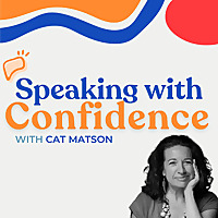 Speaking with Confidence with Cat Matson: communication coaching for humble leaders