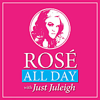Rosé all Day, Juleigh's a Mess