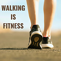 Walking is Fitness