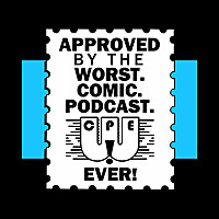 WORST. COMIC. PODCAST. EVER!