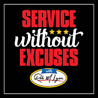 Service Without Excuses With Rob M Lyon