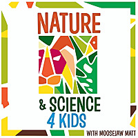 Nature and Science 4 Kids